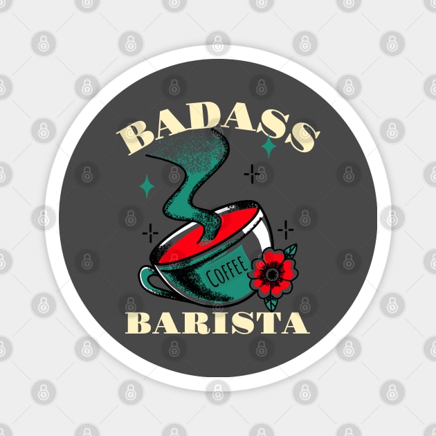 Badass Barista - Barista Magnet by Hello Sunshine